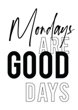 Load image into Gallery viewer, Mondays Are Good Days Sticker